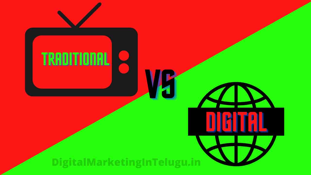 Traditional Marketing Vs Digital Marketing