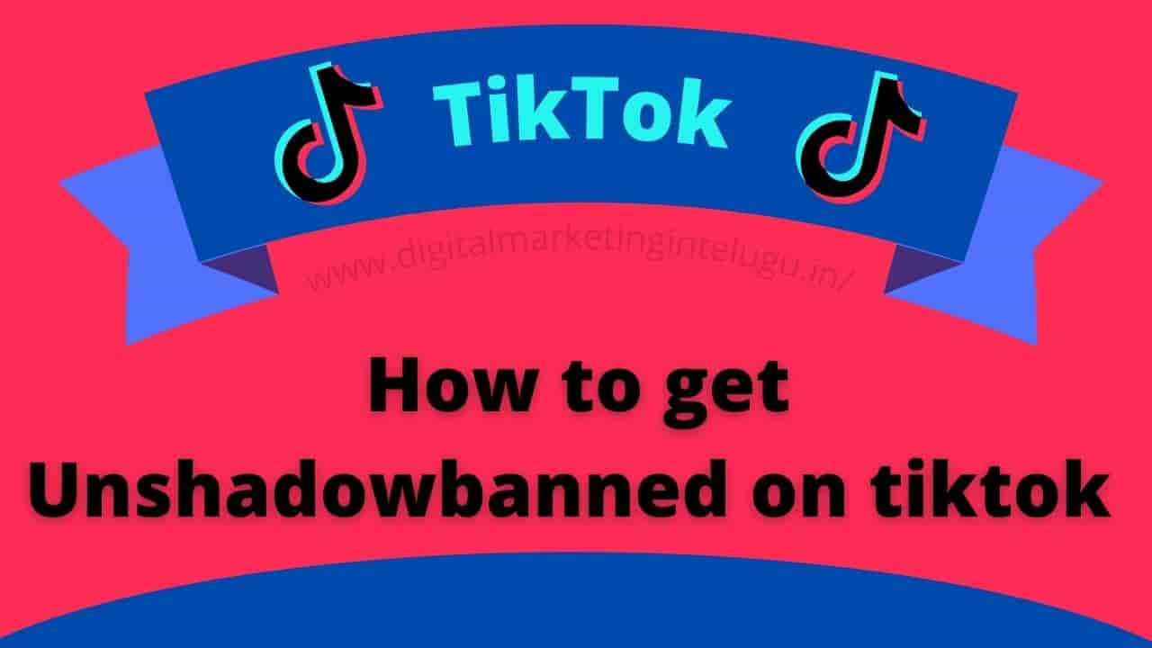 How to get unshadowbanned on tiktok