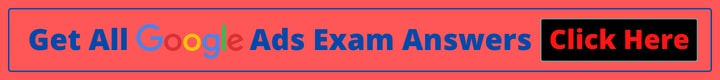Google Ads Fundamental Exam Answers