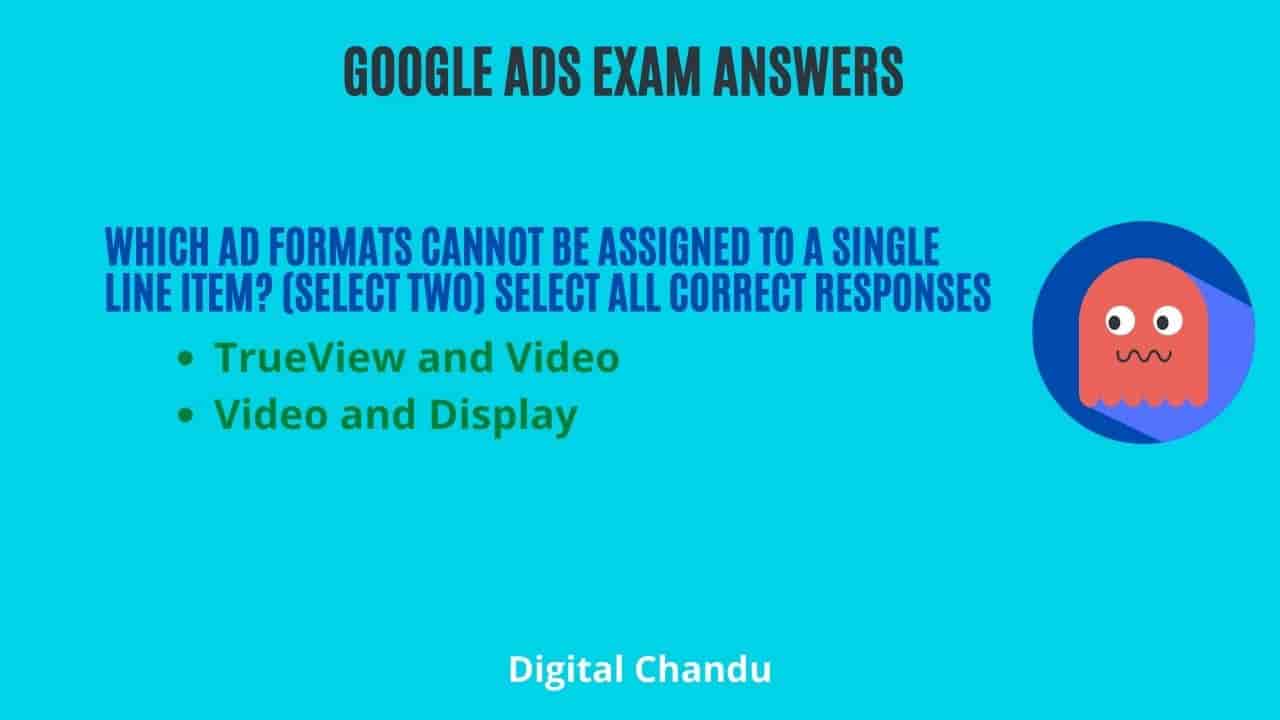 Which ad formats cannot be assigned to a single line item? (select two) Select All Correct Responses